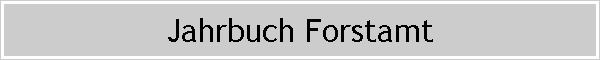Jahrbuch Forstamt