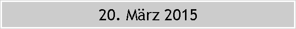 20. Mrz 2015
