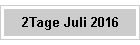 2Tage Juli 2016