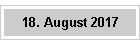 18. August 2017