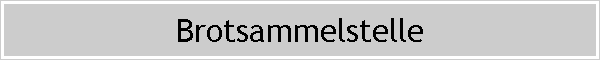 Brotsammelstelle
