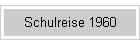 Schulreise 1960