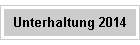 Unterhaltung 2014