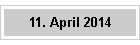 11. April 2014