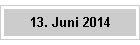 13. Juni 2014