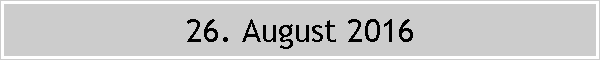 26. August 2016