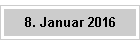 8. Januar 2016