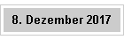 8. Dezember 2017