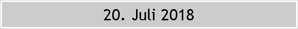 20. Juli 2018