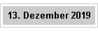 13. Dezember 2019