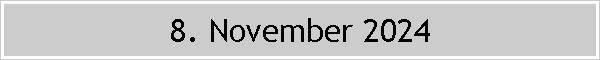 8. November 2024